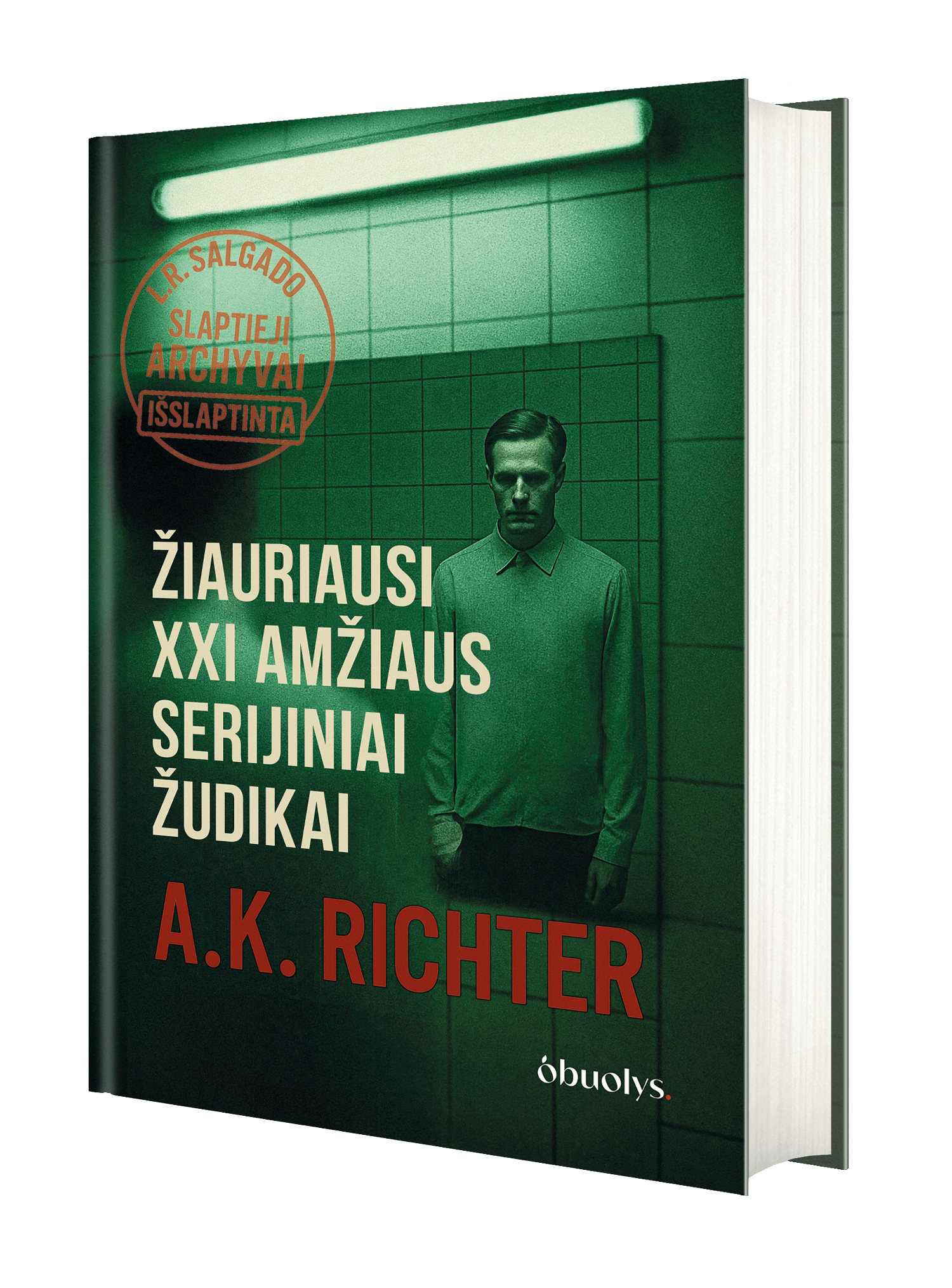 ŽIAURIAUSI XXI AMŽIAUS SERIJINIAI ŽUDIKAI: tikros bylos, šiurpą kelianti dokumentinė knyga - OBUOLYS