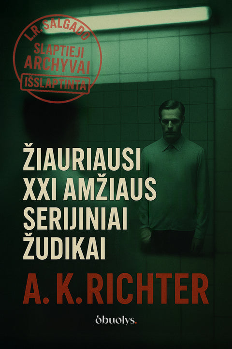 ŽIAURIAUSI XXI AMŽIAUS SERIJINIAI ŽUDIKAI: tikros bylos, šiurpą kelianti dokumentinė knyga