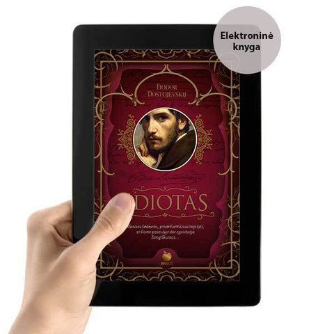 E-knyga IDIOTAS: Fiodoro Dostojevskio šedevras