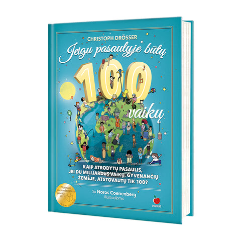 JEIGU PASAULYJE BŪTŲ 100 VAIKŲ: pažintinė knyga apie vaikus visame pasaulyje + Noros Coenenberg iliustracijos