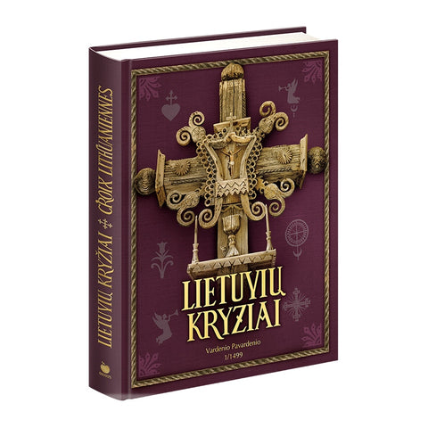 LIETUVIŲ KRYŽIAI: 110-ųjų jubiliejaus proga restauruota viena gražiausių ir vertingiausių lietuviškų knygų