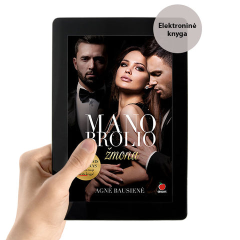 E-knyga MANO BROLIO ŽMONA: bestselerio TARNYBINIS ROMANAS autorės naujas karštas romanas