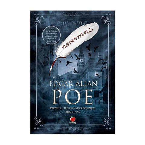 Edgar Allan Poe NEVERMORE: didysis iliustruotas poezijos rinkinys – anglų ir lietuvių kalbomis!