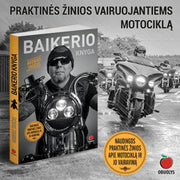 BAIKERIO KNYGA: viskas apie motociklą ir jo vairavimą - OBUOLYS