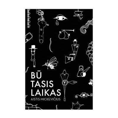 BŪTASIS LAIKAS: Aisčio Mickevičiaus poezijos knyga - OBUOLYS