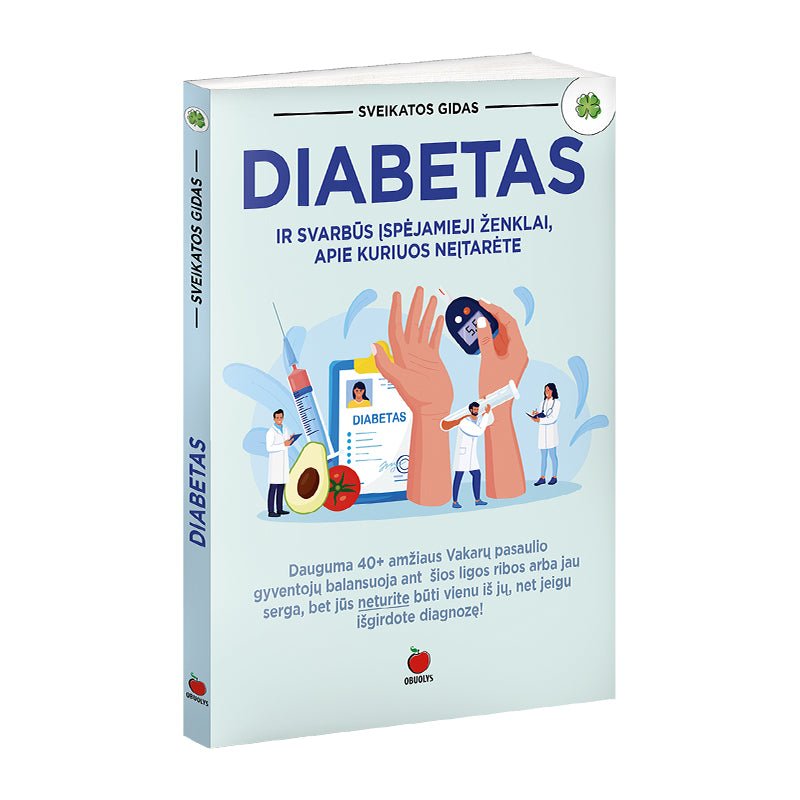 DIABETAS: liga ir jos prevencija + svarbūs įspėjamieji ženklai - OBUOLYS