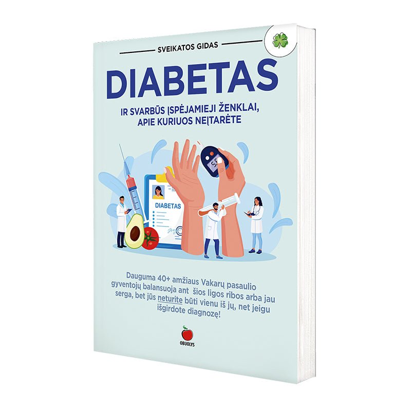 DIABETAS: liga ir jos prevencija + svarbūs įspėjamieji ženklai - OBUOLYS