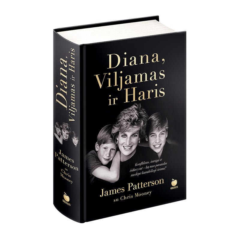 DIANA, VILJAMAS IR HARIS: New York Times bestseleris! Konfliktas, intriga ir išdavystė - OBUOLYS