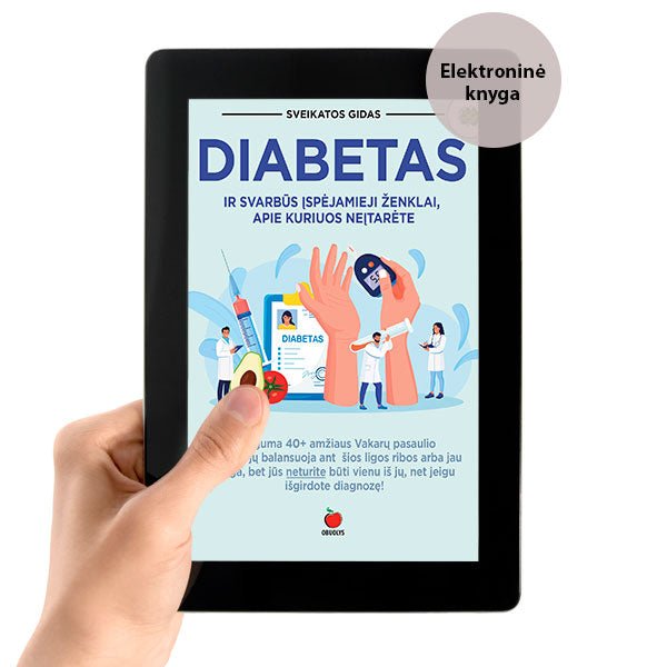 E - knyga DIABETAS: liga ir jos prevencija + svarbūs įspėjamieji ženklai - OBUOLYS