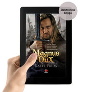 E - knyga MAGNUS DUX: įtempto siužeto istorinis romanas apie Vytautą Didįjį… - OBUOLYS