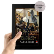 E - knyga PRIBUVĖJOS PRAKEIKSMAS: kad nežūtų tūkstančiai, turi būti nužudytas vienas – epinis romanas apie viduramžius - OBUOLYS