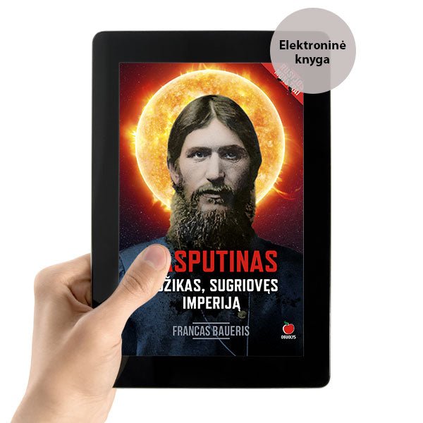 E - knyga RASPUTINAS. MUŽIKAS, SUGRIOVĘS IMPERIJĄ: viena mįslingiausių ir prieštaringiausių asmenybių Rusijos istorijoje - OBUOLYS