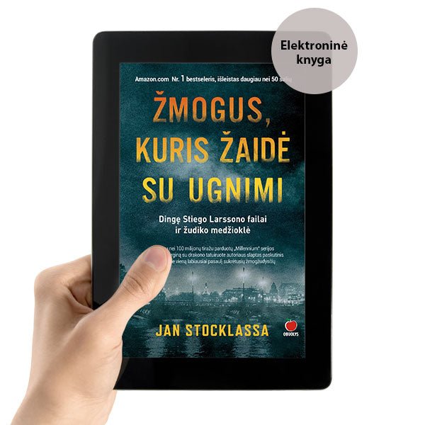 E - knyga ŽMOGUS, KURIS ŽAIDĖ SU UGNIMI: Amazon.com Nr. 1 bestseleris – dingę Stiego Larssono failai ir žudiko medžioklė - OBUOLYS