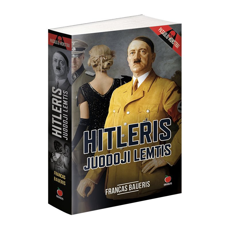 HITLERIS. JUODOJI LEMTIS: romanas apie pavojingiausio XX a. žmogaus, sukėlusio didžiausią karą, intymų gyvenimą - OBUOLYS