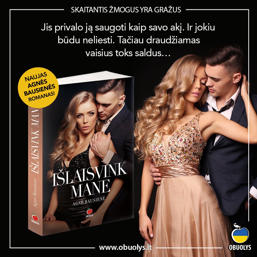 IŠLAISVINK MANE: nežabotos aistros ir adrenalino kupinas bestselerių autorės Agnės Bausienės romanas - OBUOLYS