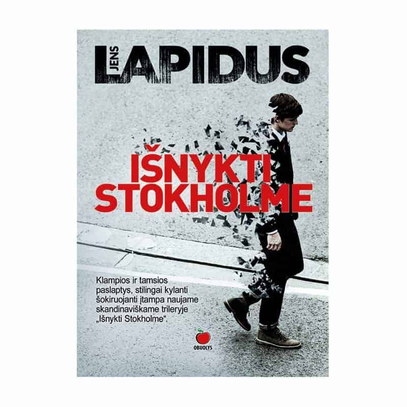 IŠNYKTI STOKHOLME: švedų kriminalinių detektyvų žvaigždės Jens Lapidus detektyvo šedevras - OBUOLYS