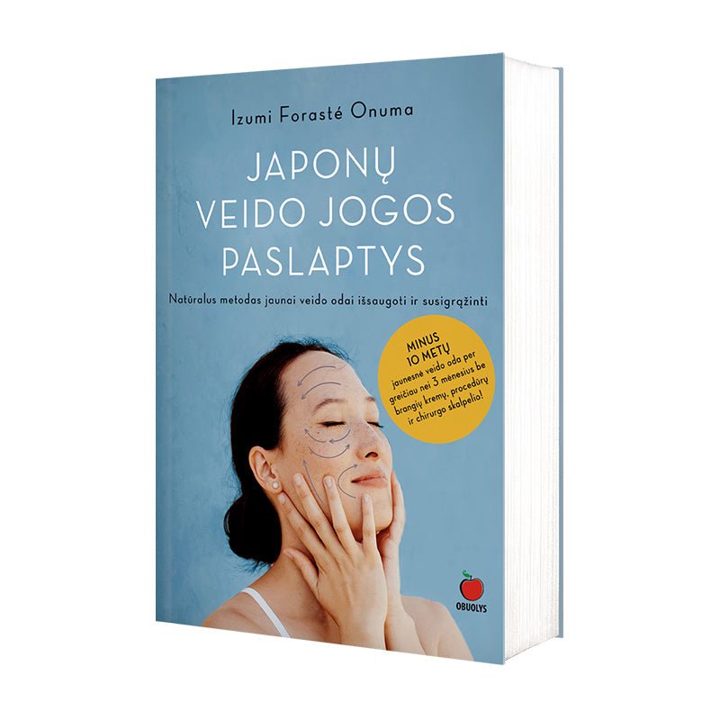 JAPONŲ VEIDO JOGOS PASLAPTYS: minus 10 metų jaunesnė veido oda per greičiau nei 3 mėnesius be brangių kremų, procedūrų ir chirurgo skalpelio - OBUOLYS
