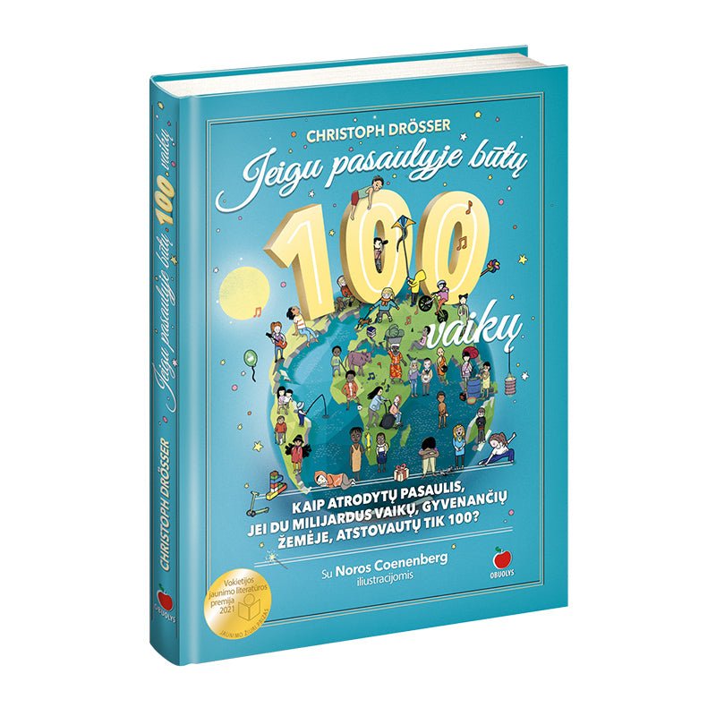 JEIGU PASAULYJE BŪTŲ 100 VAIKŲ: pažintinė knyga apie vaikus visame pasaulyje + Noros Coenenberg iliustracijos - OBUOLYS