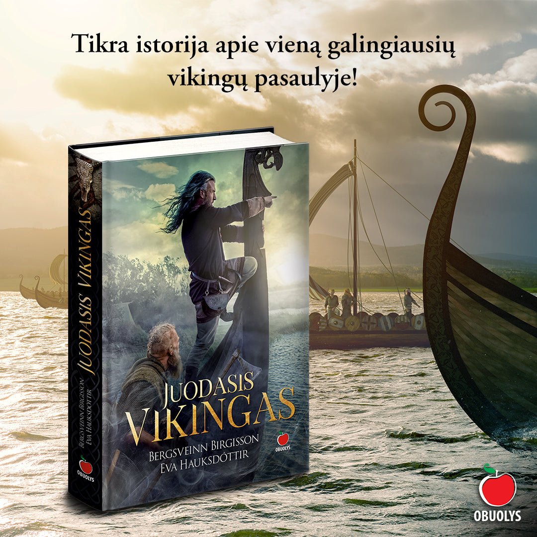 JUODASIS VIKINGAS: įspūdinga tikra istorija apie vieną galingiausių vikingų pasaulyje - OBUOLYS