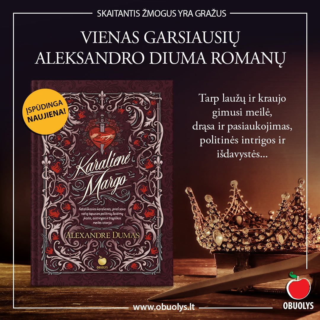 KARALIENĖ MARGO: Aleksandro Diuma šedevras apie fatališką karalienę - OBUOLYS