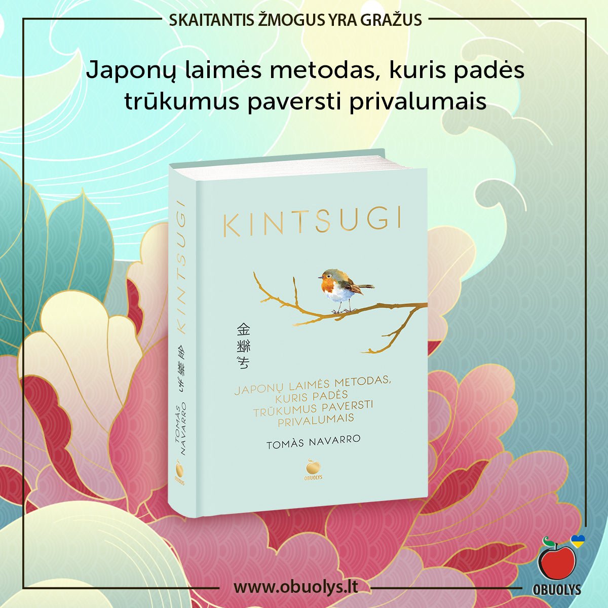 KINTSUGI: slaptas japonų laimės metodas, kuris padės gyvenimo trūkumus paversti privalumais - OBUOLYS