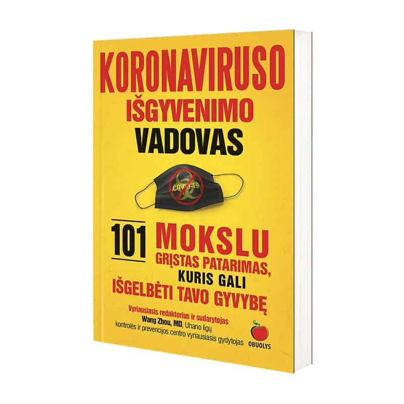 KORONAVIRUSO IŠGYVENIMO VADOVAS: 101 mokslu grįstas patarimas, kuris gali išgelbėti tavo gyvybę - OBUOLYS