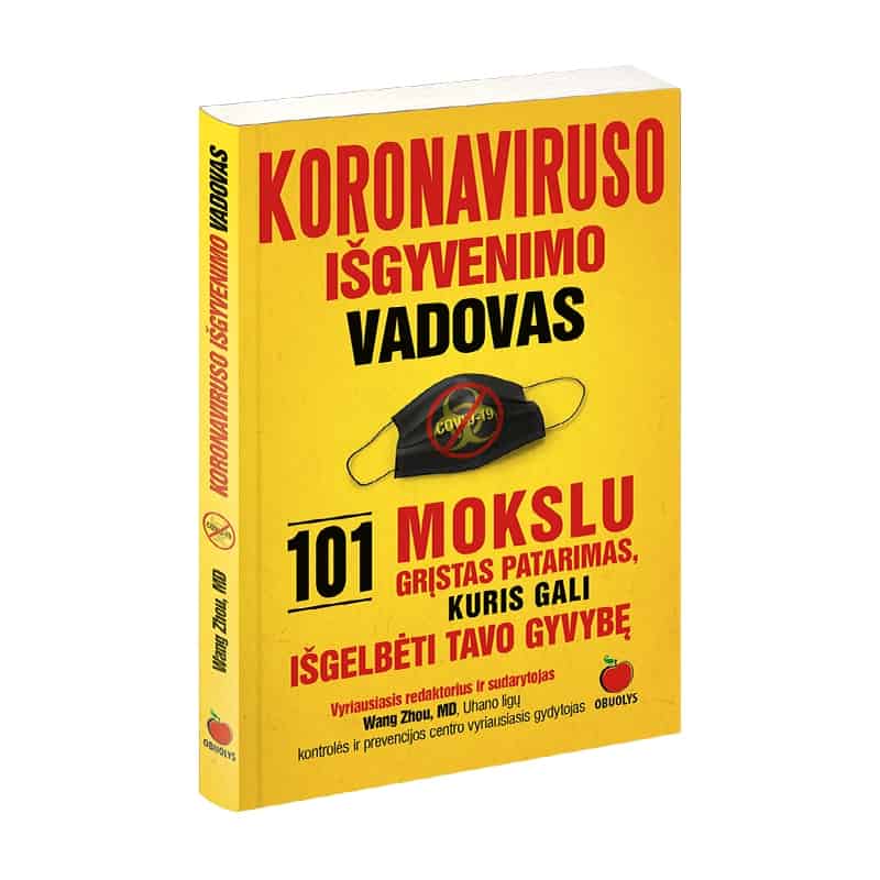KORONAVIRUSO IŠGYVENIMO VADOVAS: 101 mokslu grįstas patarimas, kuris gali išgelbėti tavo gyvybę - OBUOLYS