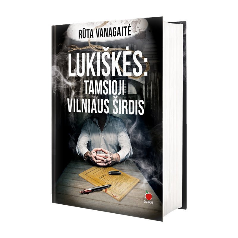 LUKIŠKĖS. TAMSIOJI VILNIAUS ŠIRDIS: sukrečiantis Lukiškių kalėjimo istorijos tyrimas - OBUOLYS