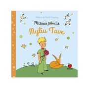 MAŽASIS PRINCAS. MYLIU TAVE: nuoširdžiam prisipažinimui meilėje! + originalios Antoine de Saint - Exupéry ILIUSTRACIJOS! - OBUOLYS