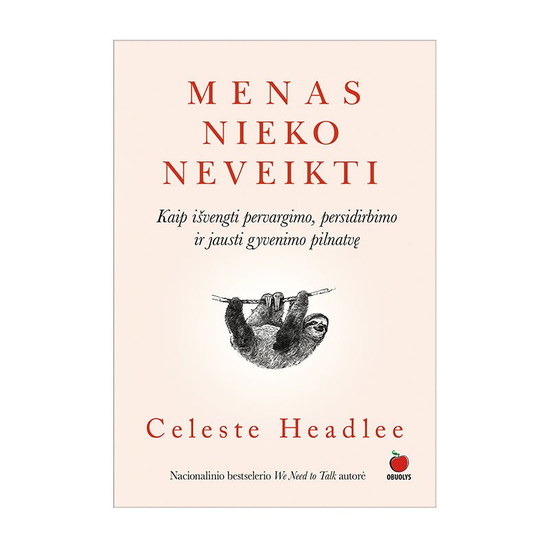 MENAS NIEKO NEVEIKTI: pasaulinis mega bestseleris apie tai, kaip darant mažiau pasiekti žymiai daugiau - OBUOLYS