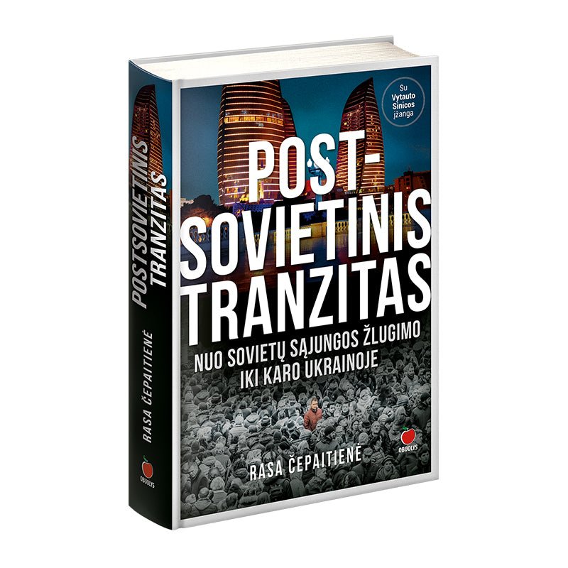 POST - SOVIETINIS TRANZITAS: žvilgsnis į buvusias Sovietų Sąjungos respublikas + politologo dr. Vytauto Sinicos įžanga - OBUOLYS