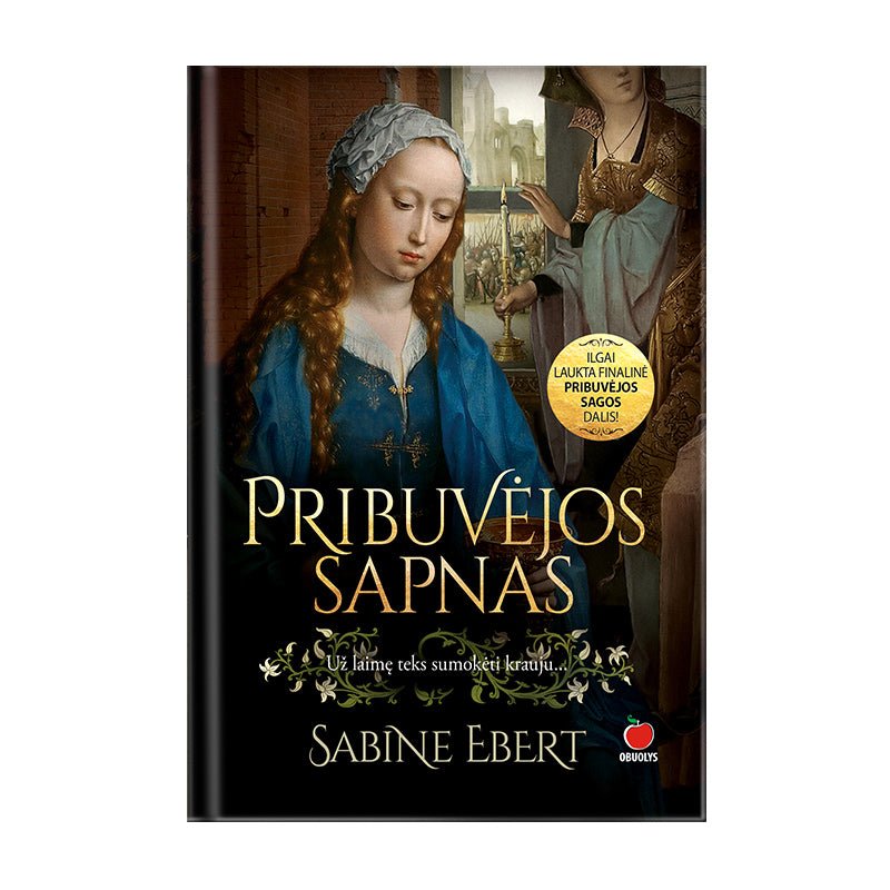 PRIBUVĖJOS SAPNAS: ilgai laukta finalinė PRIBUVĖJOS SAGOS dalis – už laimę teks sumokėti krauju... - OBUOLYS
