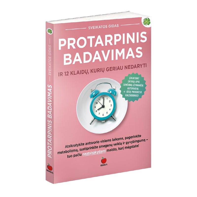 PROTARPINIS BADAVIMAS: sveikatos paslaptis ir 12 klaidų, kurių geriau nedaryti - OBUOLYS