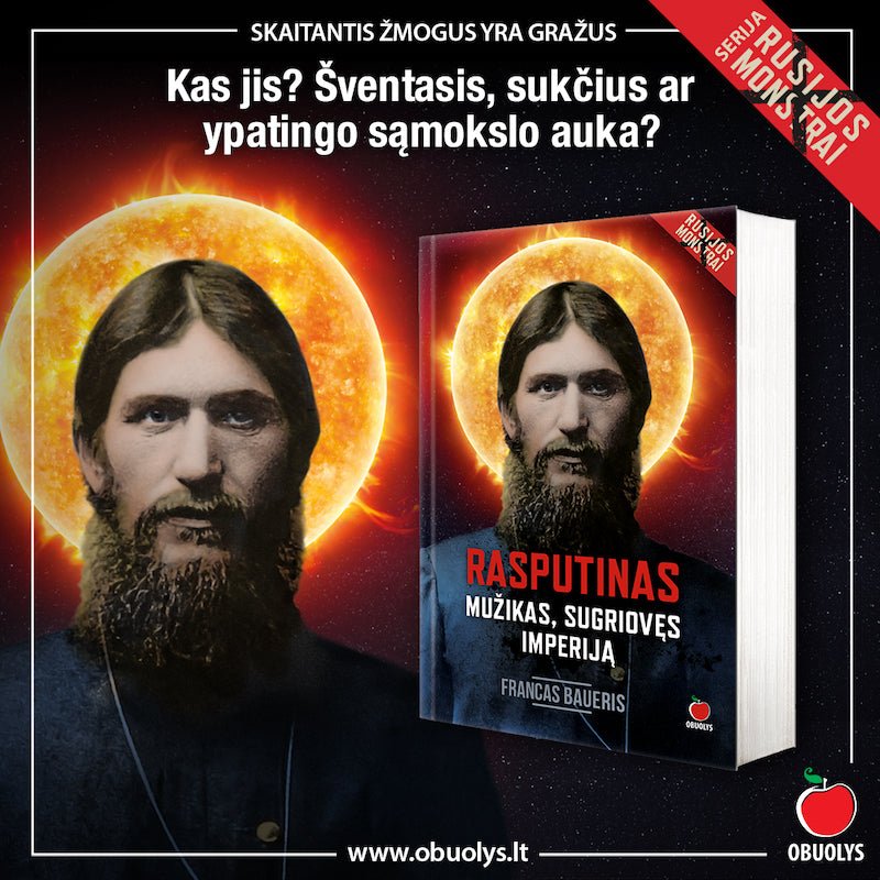 RASPUTINAS. MUŽIKAS, SUGRIOVĘS IMPERIJĄ: istorinis romanas apie žmogų, kuris parklupdė Rusijos imperiją - OBUOLYS