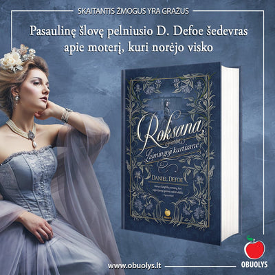 ROKSANA, ARBA LAIMINGOJI KURTIZANĖ: ką pasirinkti – nuodėmingą prabangą ar pagarbą ir vidinę harmoniją? - OBUOLYS