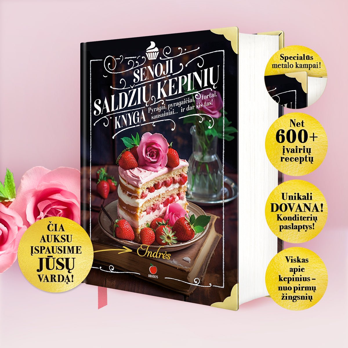 SENOJI SALDŽIŲ KEPINIŲ KNYGA: net 600 įvairių kepinių receptų + metalizuoti kampai + šilko juostelė - OBUOLYS