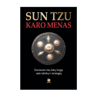 Sun Tzu KARO MENAS: seniausios pasaulyje vadovo strategijos paslaptys - OBUOLYS