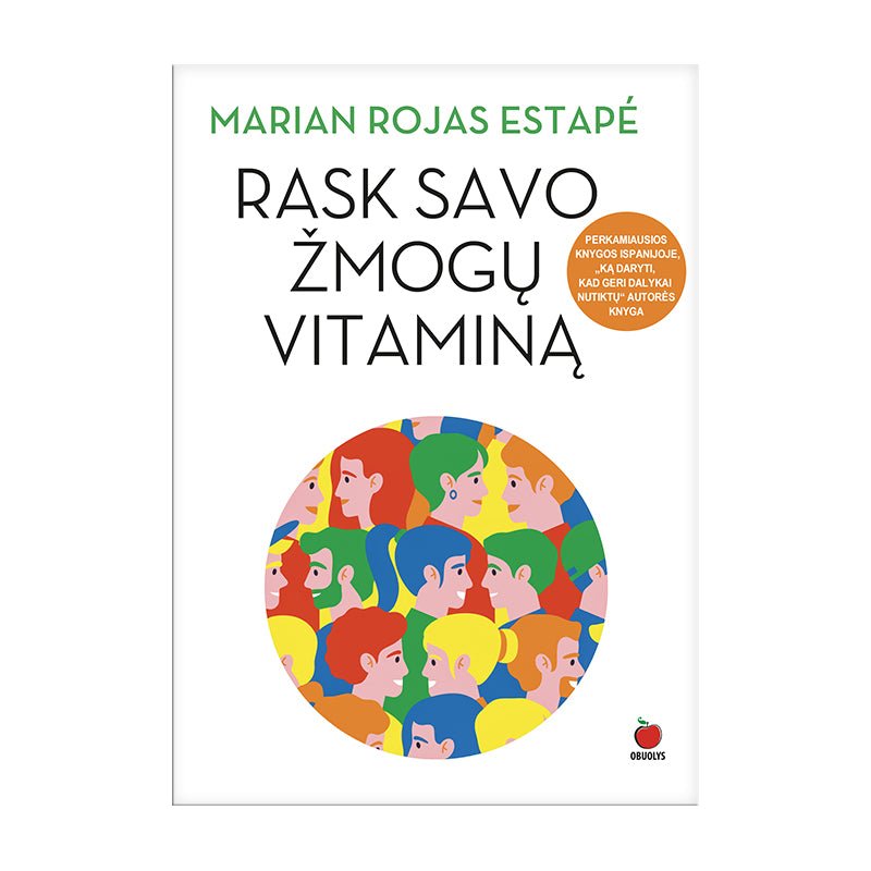 TOKSIŠKAS ŽMOGUS AR... TOBULAS PARTNERIS: kaip išvengti toksiškų santykių ir rasti savo „žmogų vitaminą“ - OBUOLYS