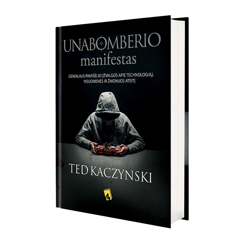 UNABOMBERIO MANIFESTAS: genialaus pamišėlio įžvalgos apie technologijų, visuomenės ir žmonijos ateitį - OBUOLYS