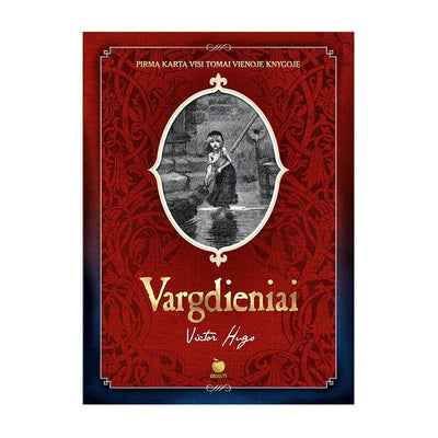 VARGDIENIAI: garsiausias XIX a. prancūzų literatūros šedevras (daugiau nei 1100 puslapių!) - OBUOLYS