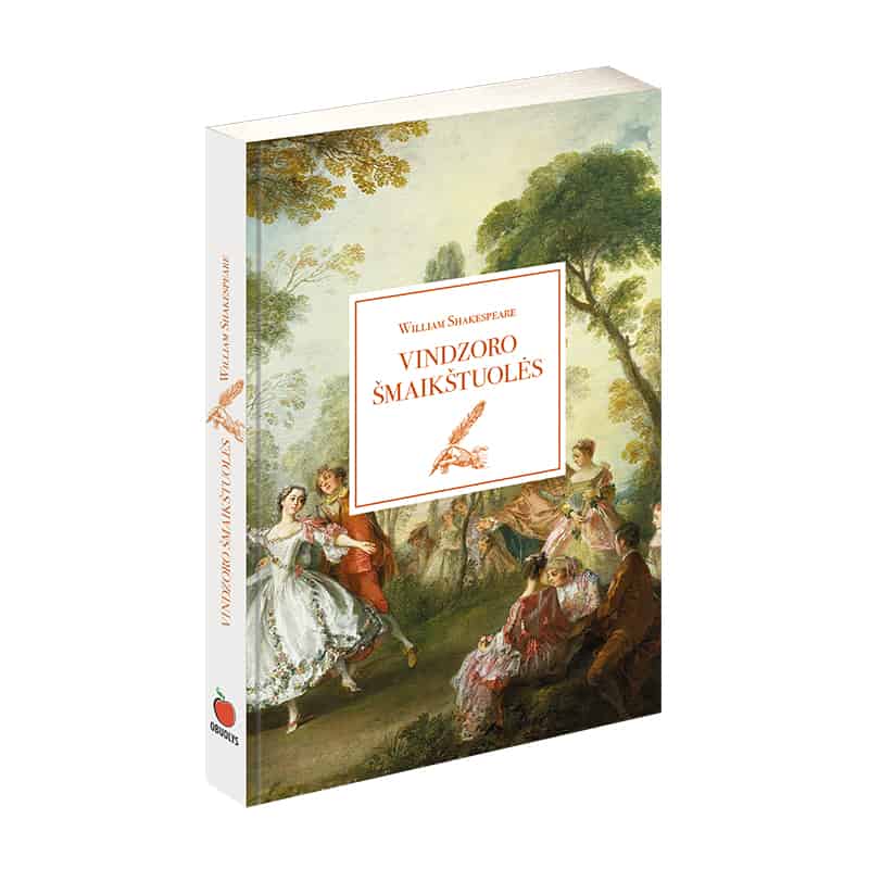 VINDZORO ŠMAIKŠTUOLĖS: nuotaikinga ir šmaikšti Williamo Shakespeare‘o komedija apie meilės intrigas - OBUOLYS
