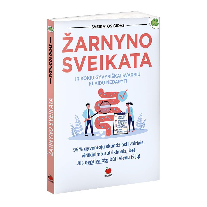 ŽARNYNO SVEIKATA: holistinis požiūris į virškinimo gerinimą + praktiniai patarimai - OBUOLYS