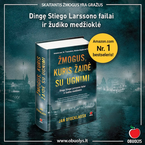 ŽMOGUS, KURIS ŽAIDĖ SU UGNIMI: Amazon.com Nr. 1 bestseleris – dingę Stiego Larssono failai ir žudiko medžioklė - OBUOLYS